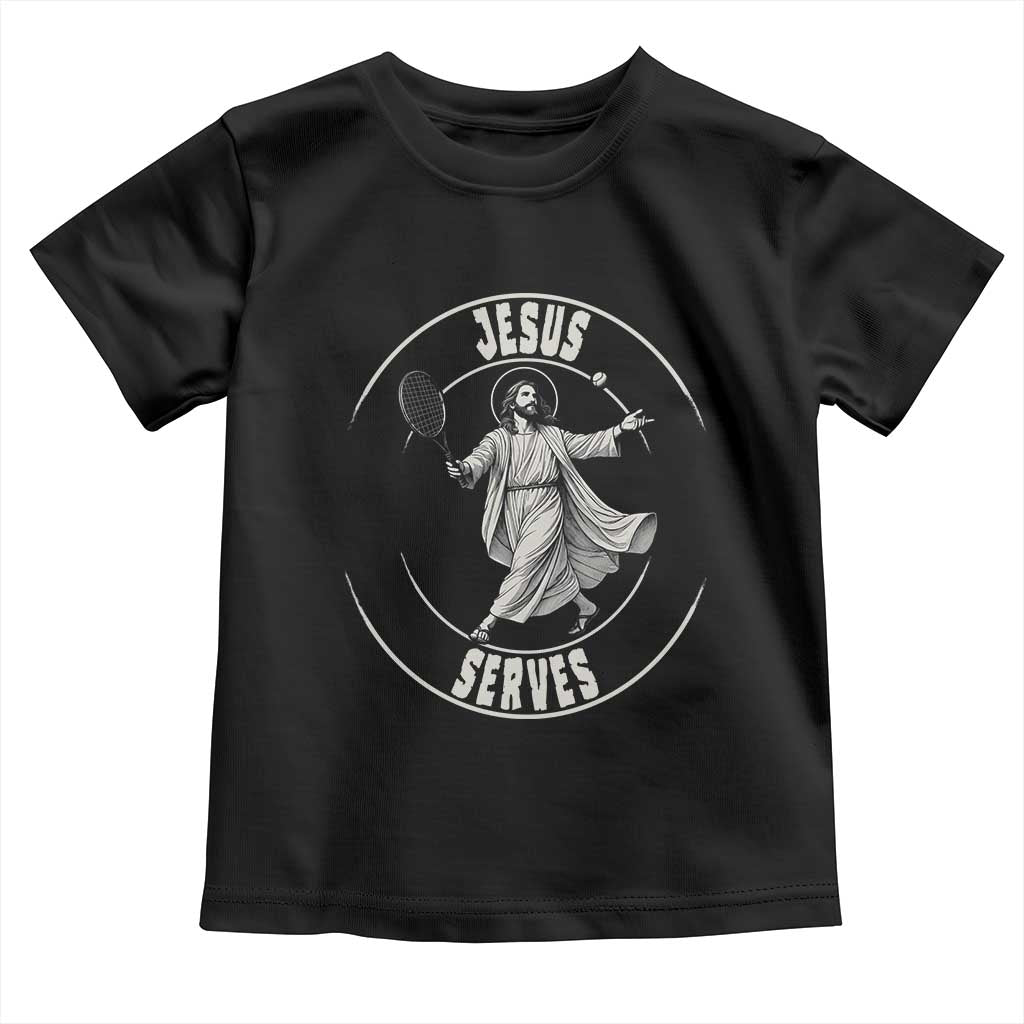 Christian Tennis Funny Gift For Believers Toddler T Shirt Jesus Serves - Wonder Print Shop