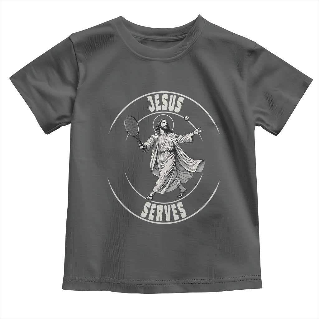 Christian Tennis Funny Gift For Believers Toddler T Shirt Jesus Serves - Wonder Print Shop