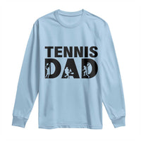 Funny Tennis Dad Life Long Sleeve Shirt Sport Lover Gift - Wonder Print Shop