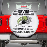 Funny Tennis Quote Spare Tire Cover Never Underestimate An Old Man With A Tennis Racket - Wonder Print Shop