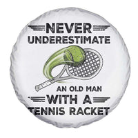 Funny Tennis Quote Spare Tire Cover Never Underestimate An Old Man With A Tennis Racket - Wonder Print Shop