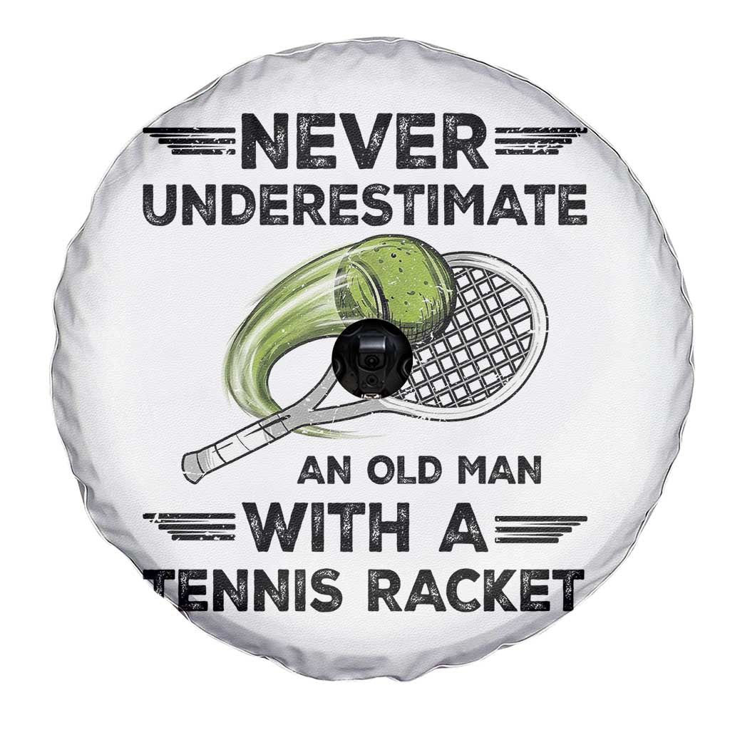 Funny Tennis Quote Spare Tire Cover Never Underestimate An Old Man With A Tennis Racket - Wonder Print Shop
