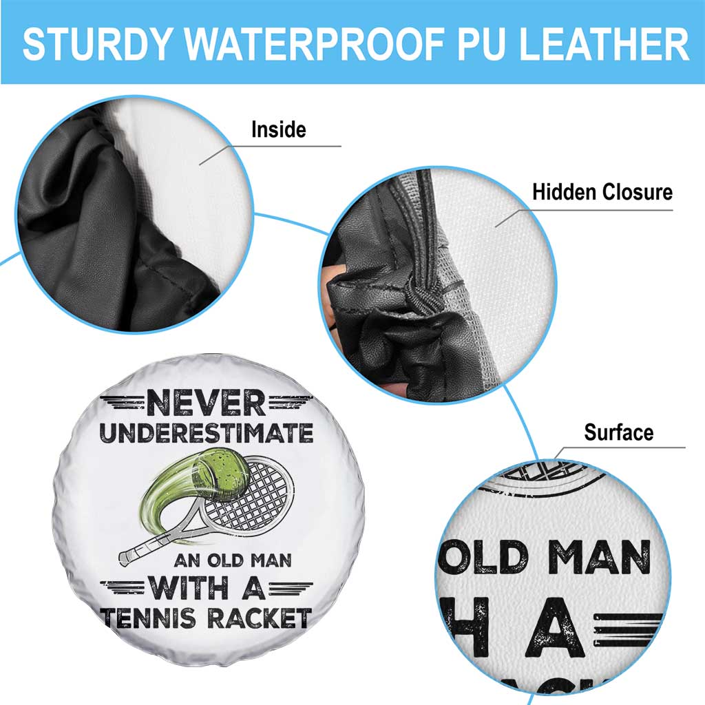 Funny Tennis Quote Spare Tire Cover Never Underestimate An Old Man With A Tennis Racket - Wonder Print Shop