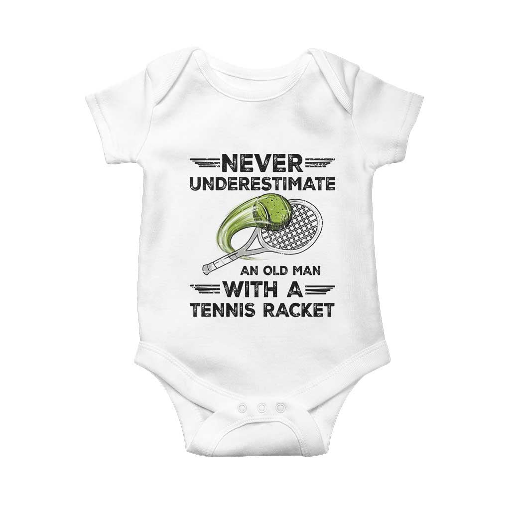 Funny Tennis Quote Baby Onesie Never Underestimate An Old Man With A Tennis Racket - Wonder Print Shop