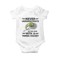 Funny Tennis Quote Baby Onesie Never Underestimate An Old Man With A Tennis Racket - Wonder Print Shop