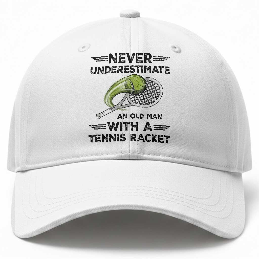 Funny Tennis Quote Baseball Cap Never Underestimate An Old Man With A Tennis Racket