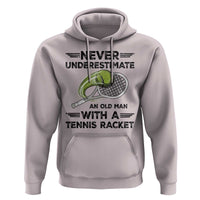 Funny Tennis Quote Hoodie Never Underestimate An Old Man With A Tennis Racket - Wonder Print Shop