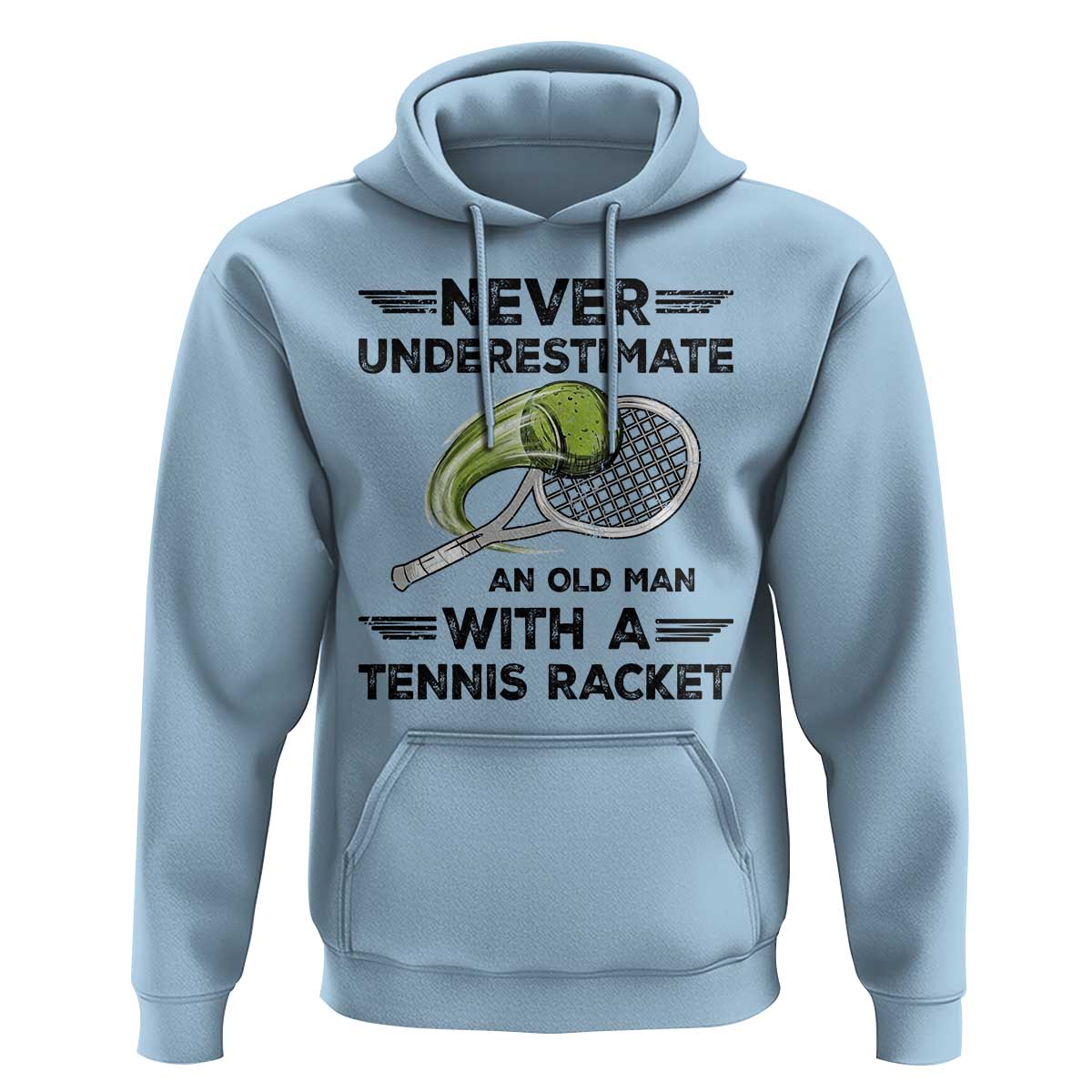 Funny Tennis Quote Hoodie Never Underestimate An Old Man With A Tennis Racket - Wonder Print Shop