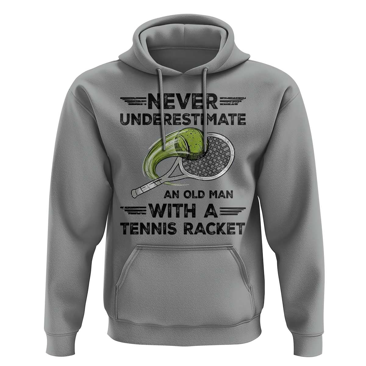 Funny Tennis Quote Hoodie Never Underestimate An Old Man With A Tennis Racket - Wonder Print Shop