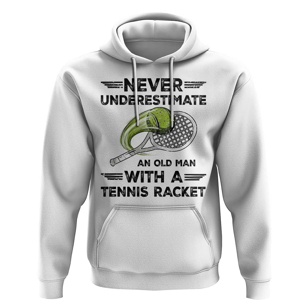 Funny Tennis Quote Hoodie Never Underestimate An Old Man With A Tennis Racket - Wonder Print Shop
