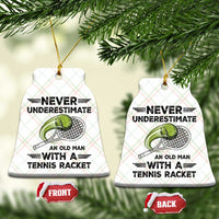 Funny Tennis Quote Ceramic Ornament Never Underestimate An Old Man With A Tennis Racket - Wonder Print Shop