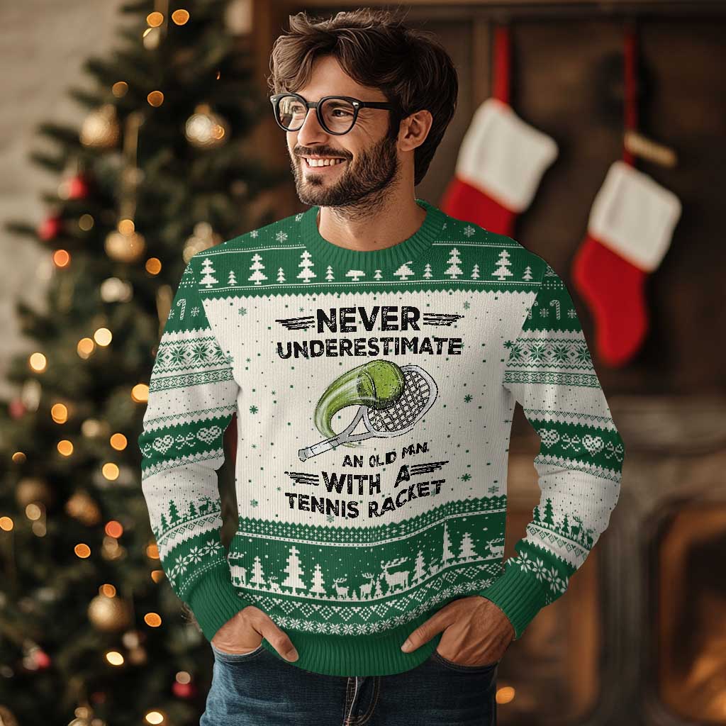 Funny Tennis Quote Ugly Christmas Sweater Never Underestimate An Old Man With A Tennis Racket - Wonder Print Shop