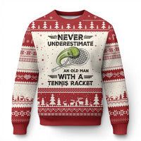 Funny Tennis Quote Ugly Christmas Sweater Never Underestimate An Old Man With A Tennis Racket - Wonder Print Shop