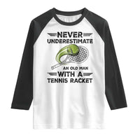 Funny Tennis Quote Raglan Shirt Never Underestimate An Old Man With A Tennis Racket - Wonder Print Shop
