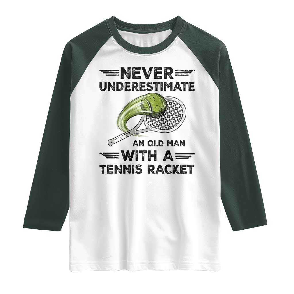 Funny Tennis Quote Raglan Shirt Never Underestimate An Old Man With A Tennis Racket - Wonder Print Shop