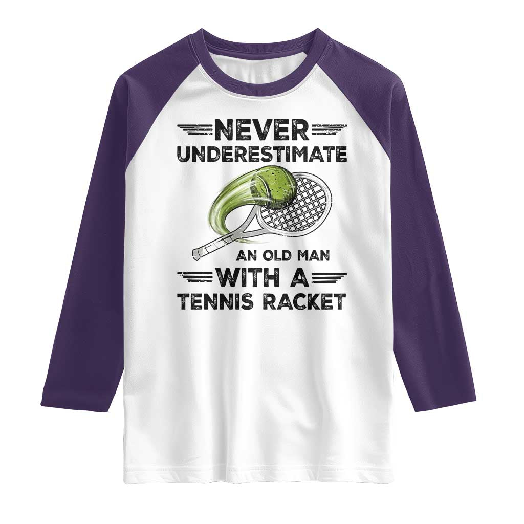 Funny Tennis Quote Raglan Shirt Never Underestimate An Old Man With A Tennis Racket - Wonder Print Shop