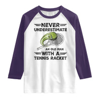 Funny Tennis Quote Raglan Shirt Never Underestimate An Old Man With A Tennis Racket - Wonder Print Shop