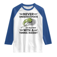Funny Tennis Quote Raglan Shirt Never Underestimate An Old Man With A Tennis Racket - Wonder Print Shop