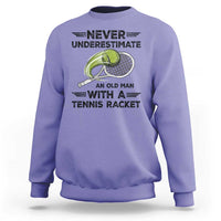 Funny Tennis Quote Sweatshirt Never Underestimate An Old Man With A Tennis Racket - Wonder Print Shop