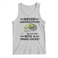Funny Tennis Quote Tank Top Never Underestimate An Old Man With A Tennis Racket - Wonder Print Shop