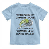 Funny Tennis Quote Toddler T Shirt Never Underestimate An Old Man With A Tennis Racket - Wonder Print Shop