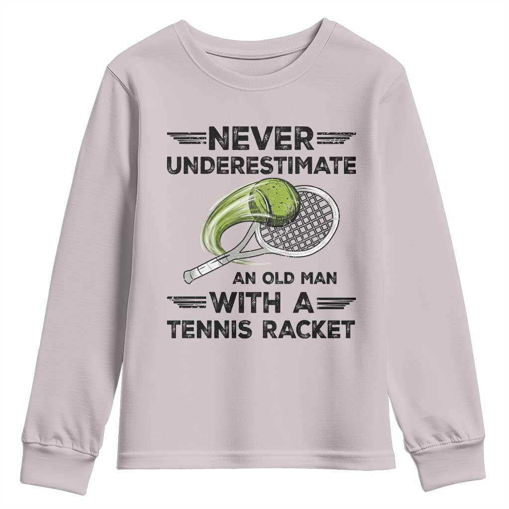 Funny Tennis Quote Youth Sweatshirt Never Underestimate An Old Man With A Tennis Racket - Wonder Print Shop