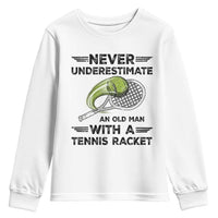Funny Tennis Quote Youth Sweatshirt Never Underestimate An Old Man With A Tennis Racket - Wonder Print Shop