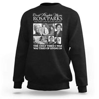 Rosa Parks Mother Of The Civil Rights Movement Sweatshirt Black History Salutes