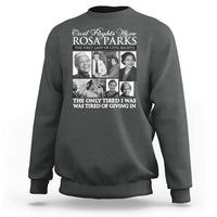Rosa Parks Mother Of The Civil Rights Movement Sweatshirt Black History Salutes