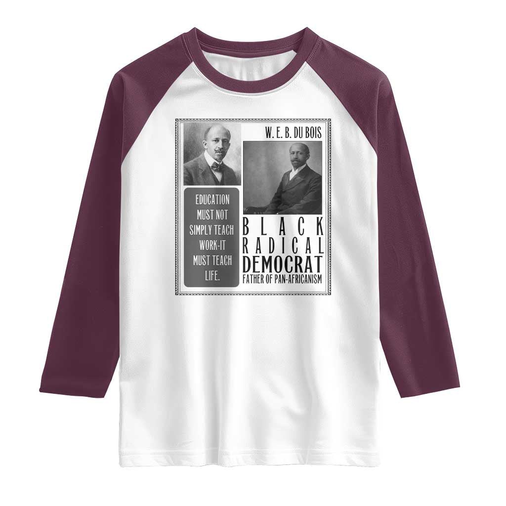 W E B Du Bois Raglan Shirt Pan Africanism Intellectual Leader
