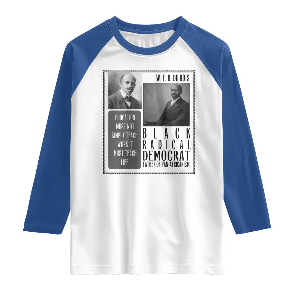 W E B Du Bois Raglan Shirt Pan Africanism Intellectual Leader