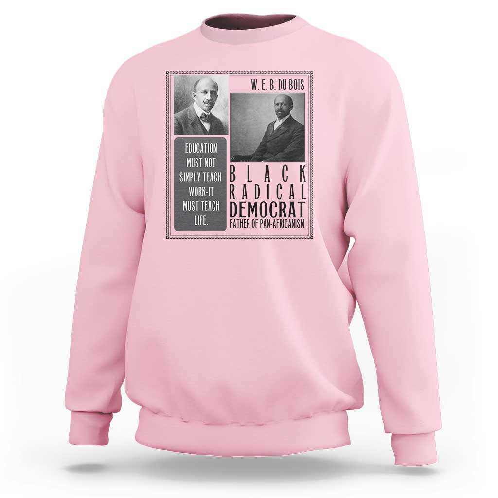 W E B Du Bois Sweatshirt Pan Africanism Intellectual Leader