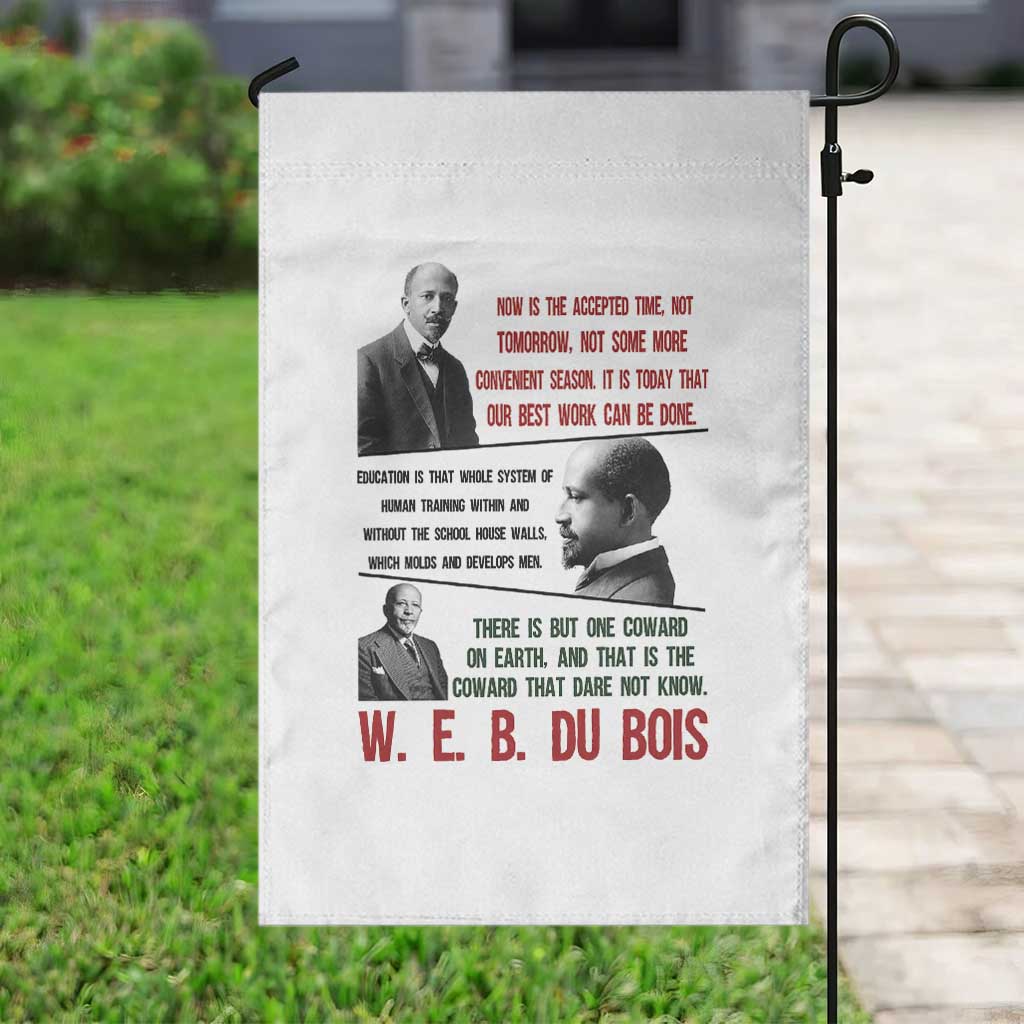 W E B Du Bois Education And Human Development Quote Garden Flag