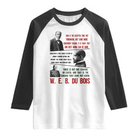 W E B Du Bois Education And Human Development Quote Raglan Shirt