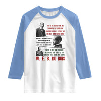 W E B Du Bois Education And Human Development Quote Raglan Shirt