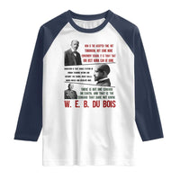 W E B Du Bois Education And Human Development Quote Raglan Shirt