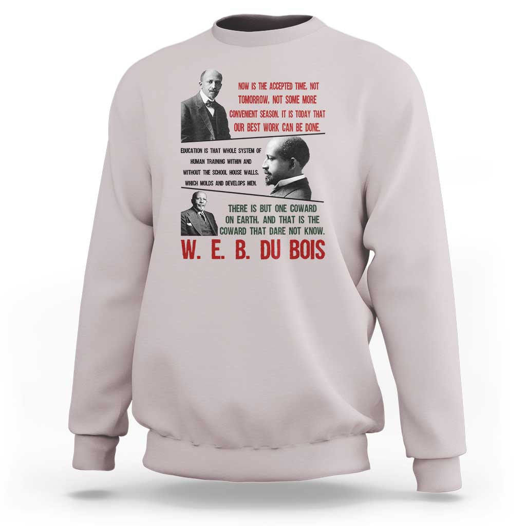 W E B Du Bois Education And Human Development Quote Sweatshirt