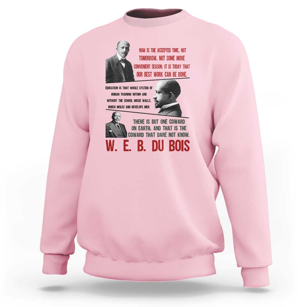 W E B Du Bois Education And Human Development Quote Sweatshirt
