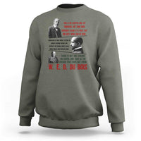 W E B Du Bois Education And Human Development Quote Sweatshirt