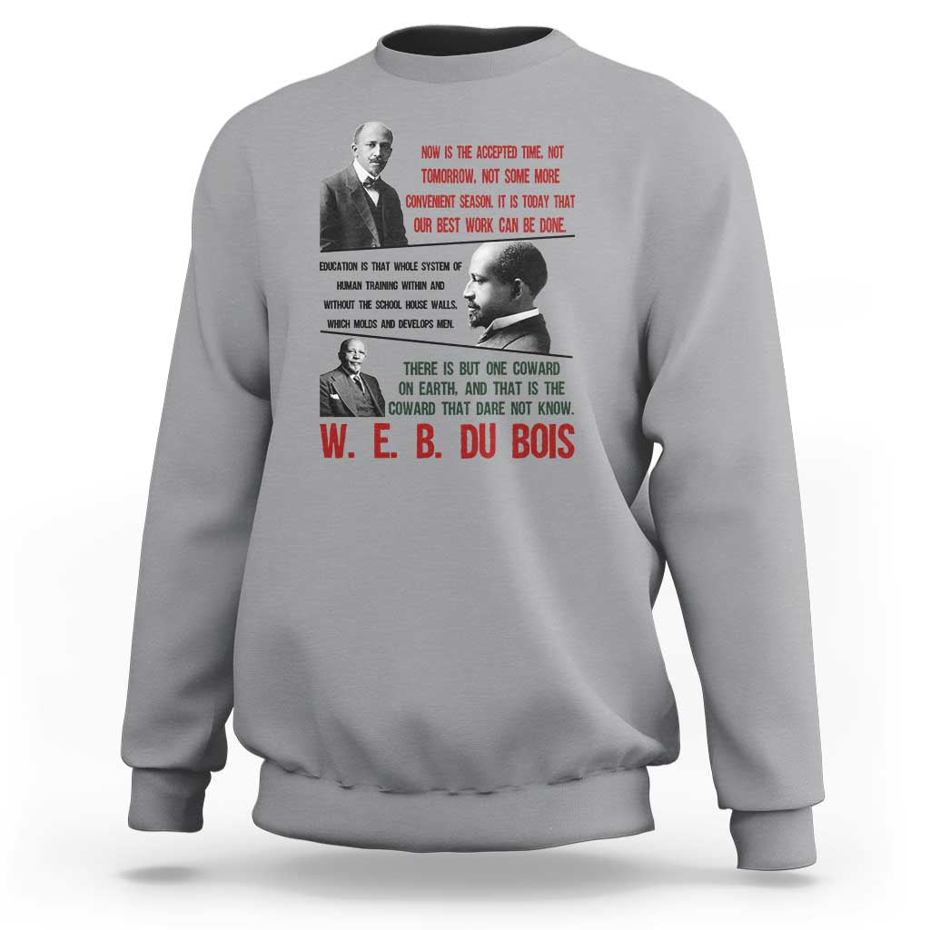 W E B Du Bois Education And Human Development Quote Sweatshirt