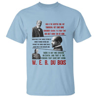 W E B Du Bois Education And Human Development Quote T Shirt