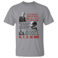 W E B Du Bois Education And Human Development Quote T Shirt