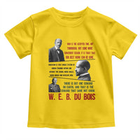 W E B Du Bois Education And Human Development Quote Toddler T Shirt