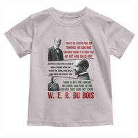 W E B Du Bois Education And Human Development Quote Toddler T Shirt