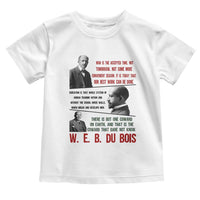W E B Du Bois Education And Human Development Quote Toddler T Shirt