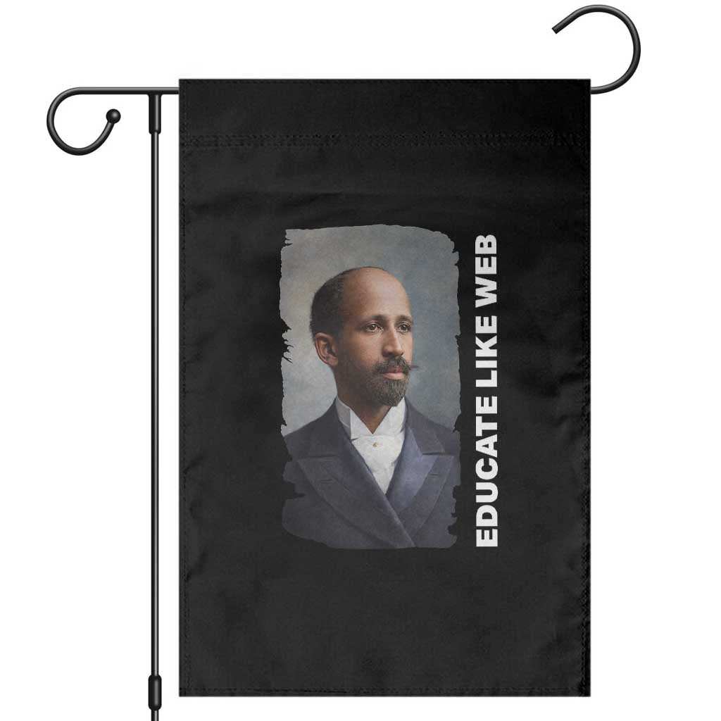Educate Like W E B Garden Flag African American Heritage