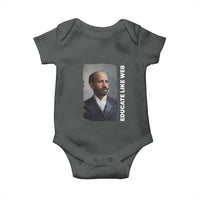 Educate Like W E B Baby Onesie African American Heritage