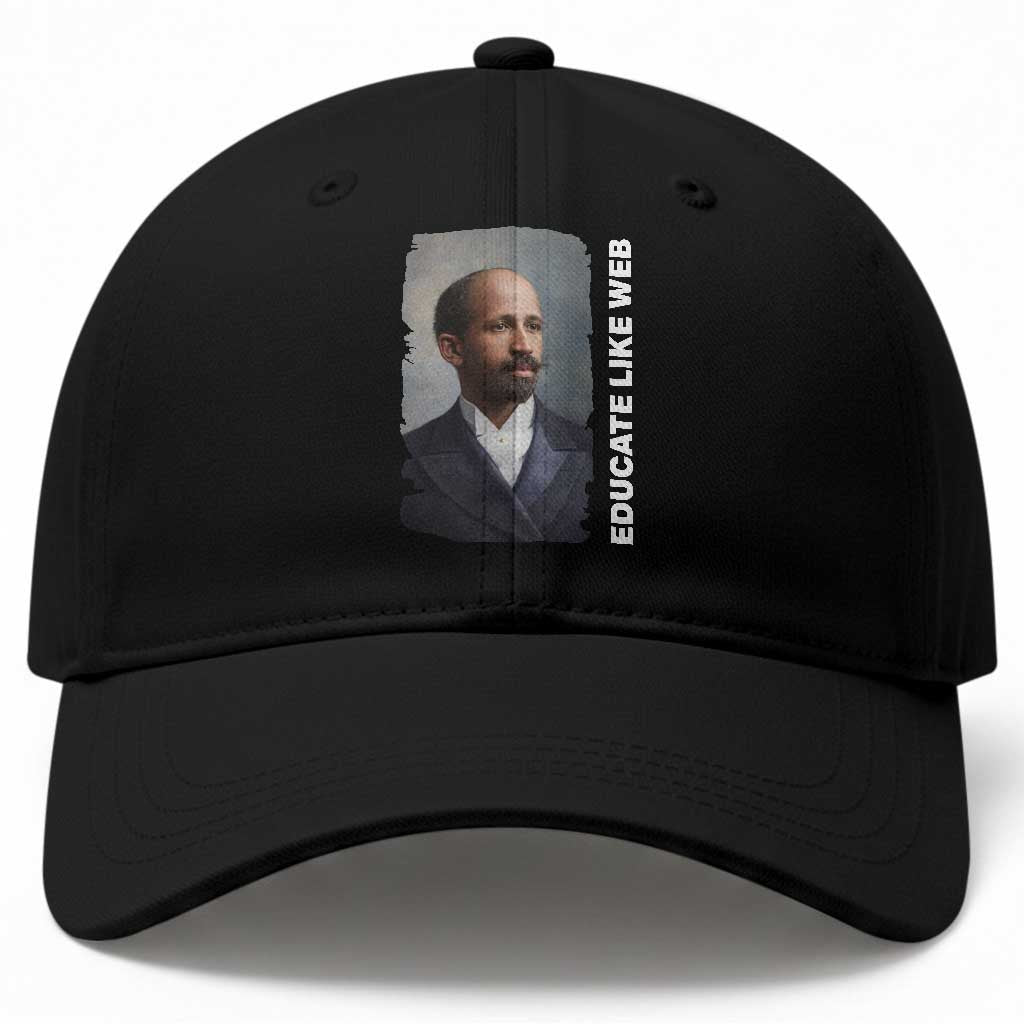 Educate Like W E B Baseball Cap African American Heritage