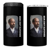 Educate Like W E B 4 in 1 Can Cooler Tumbler African American Heritage