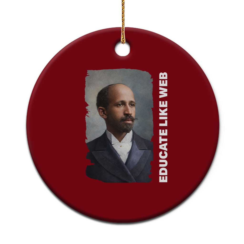 Educate Like W E B Ceramic Ornament African American Heritage
